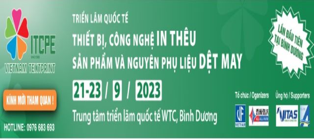 Triển lãm Quốc tế chuyên ngành Dệt May ITCPE - VIETNAM TEXPRINT 2023 sắp diễn ra tại Bình Dương