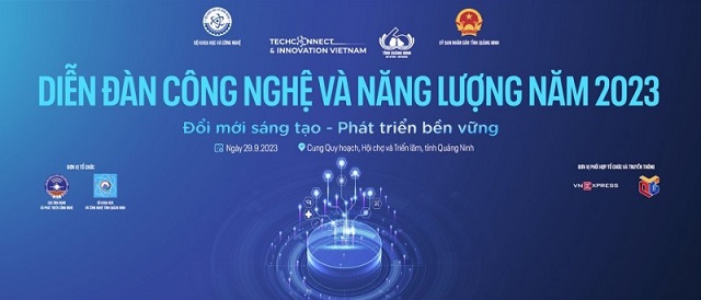 Diễn đàn Công nghệ và Năng lượng năm 2023 sẽ diễn ra tại Quảng Ninh